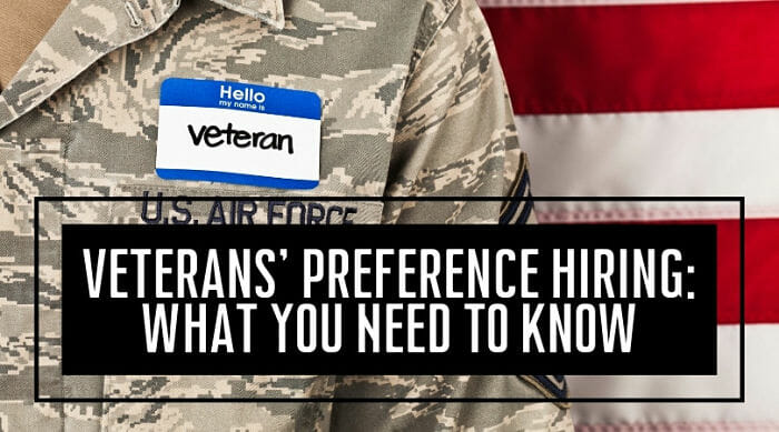 Veterans Preference Hiring: What You Need To Know