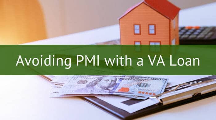 Avoiding PMI With A VA Loan