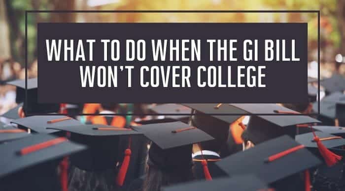 What to do When the GI Bill Won't Cover College