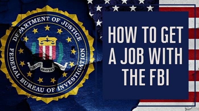 How To Get A Job With The FBI