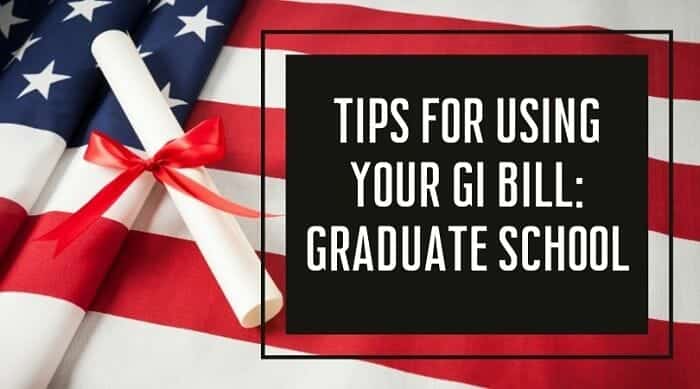 Tips on Using Your GI Bill For Graduate School