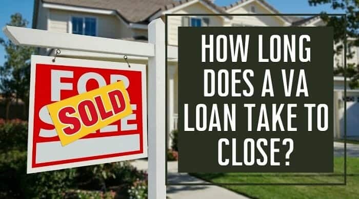 How Long Does a VA Loan Take to Close?
