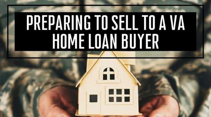 Preparing to Sell to a VA Home Loan Buyer