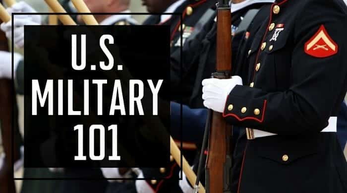 U.S. Military 101