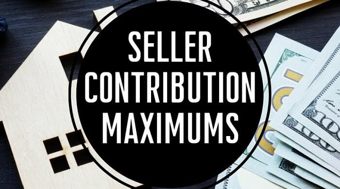 Seller Contribution Maximums