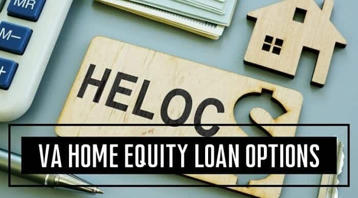 VA Home Equity Loan Options