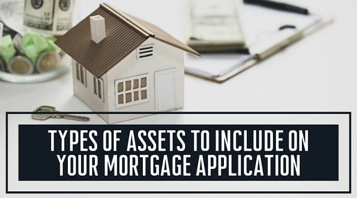 Types of Assets to Include on Your Mortgage Application